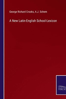 A New Latin-English School-Lexicon 1