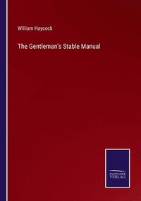 bokomslag The Gentleman's Stable Manual