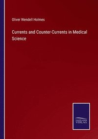 bokomslag Currents and Counter-Currents in Medical Science