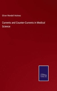 bokomslag Currents and Counter-Currents in Medical Science