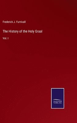 bokomslag The History of the Holy Graal