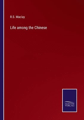 Life among the Chinese