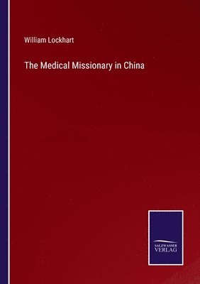 bokomslag Medical Missionary in China