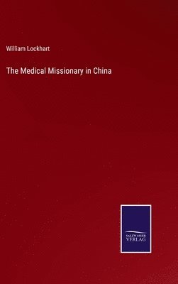 bokomslag Medical Missionary in China