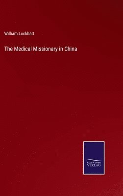 The Medical Missionary in China 1