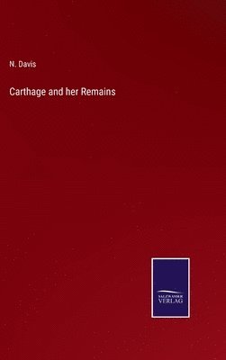 Carthage and her Remains