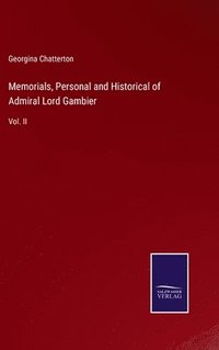 bokomslag Memorials, Personal and Historical of Admiral Lord Gambier