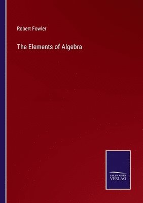 The Elements of Algebra 1