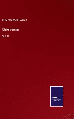 Oliver Wendell Holmes - Elsie Venner, Inbunden
