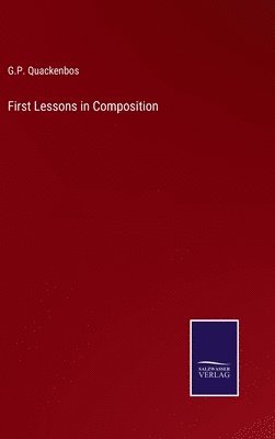 First Lessons in Composition 1