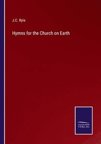 bokomslag Hymns for the Church on Earth