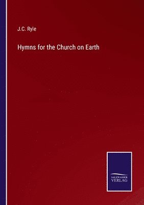 bokomslag Hymns for the Church on Earth