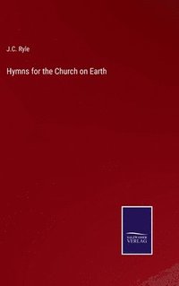 bokomslag Hymns for the Church on Earth