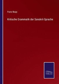 bokomslag Kritische Grammatik der Sanskrit-Sprache