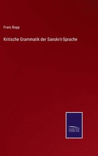 bokomslag Kritische Grammatik der Sanskrit-Sprache