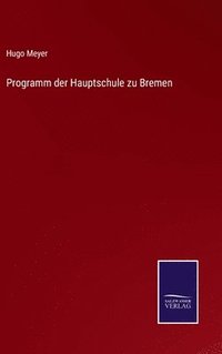 bokomslag Programm der Hauptschule zu Bremen