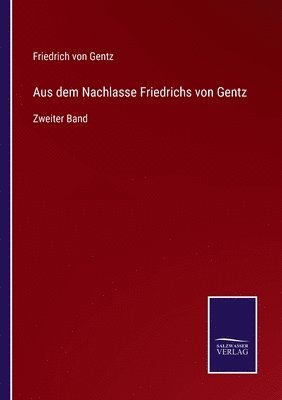 bokomslag Aus dem Nachlasse Friedrichs von Gentz