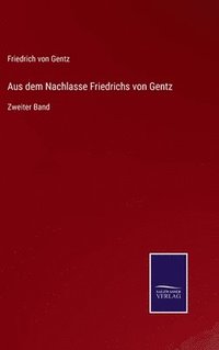 bokomslag Aus dem Nachlasse Friedrichs von Gentz