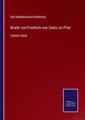 bokomslag Briefe von Friedrich von Gentz an Pilat