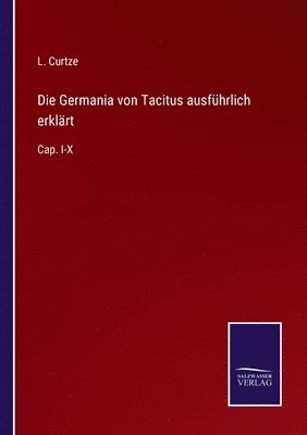 bokomslag Germania von Tacitus ausführlich erklärt