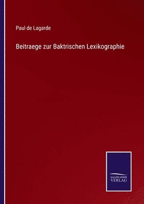 Beitraege zur Baktrischen Lexikographie 1