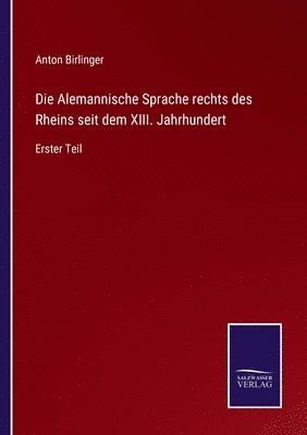 Alemannische Sprache rechts des Rheins seit dem XIII. Jahrhundert