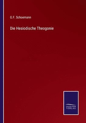 bokomslag Die Hesiodische Theogonie