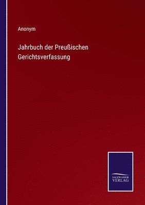 bokomslag Jahrbuch der Preuischen Gerichtsverfassung