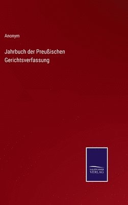 bokomslag Jahrbuch der Preuischen Gerichtsverfassung