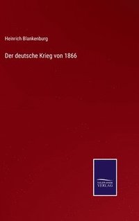 bokomslag Der deutsche Krieg von 1866
