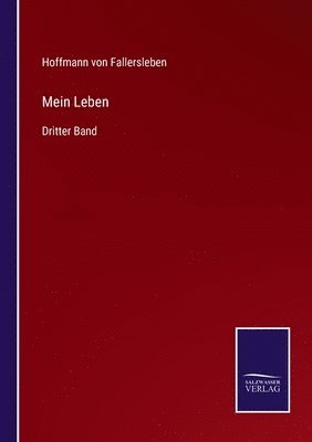 Hoffmann Von Fallersleben, Hoffmann von Fallersleben - Mein Leben, Häftad