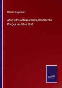 bokomslag Abriss des sterreichisch-preuischen Krieges im Jahre 1866