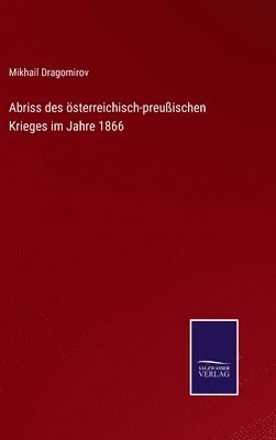 bokomslag Abriss des sterreichisch-preuischen Krieges im Jahre 1866