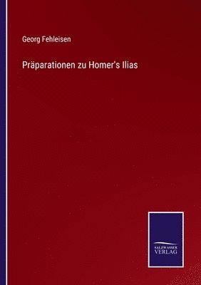 bokomslag Prparationen zu Homer's Ilias