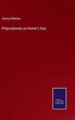 bokomslag Prparationen zu Homer's Ilias