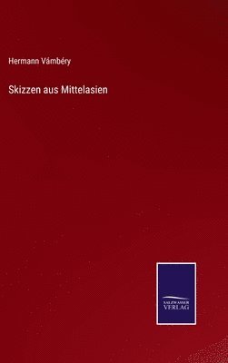 Skizzen aus Mittelasien 1