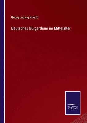 Deutsches Brgerthum im Mittelalter 1