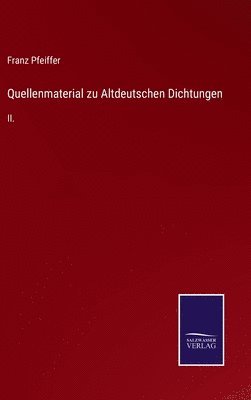 Quellenmaterial zu Altdeutschen Dichtungen 1