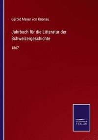 bokomslag Jahrbuch fr die Litteratur der Schweizergeschichte