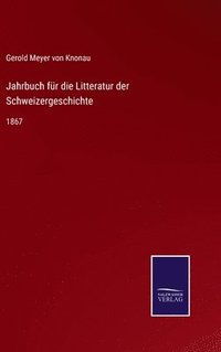 bokomslag Jahrbuch fr die Litteratur der Schweizergeschichte
