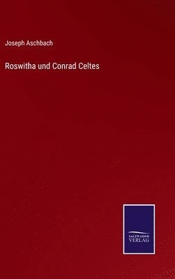 Roswitha und Conrad Celtes 1