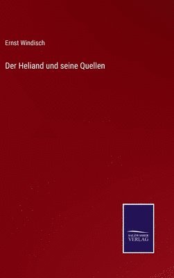 bokomslag Der Heliand und seine Quellen