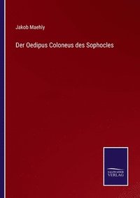 bokomslag Der Oedipus Coloneus des Sophocles