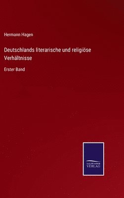 bokomslag Deutschlands literarische und religise Verhltnisse