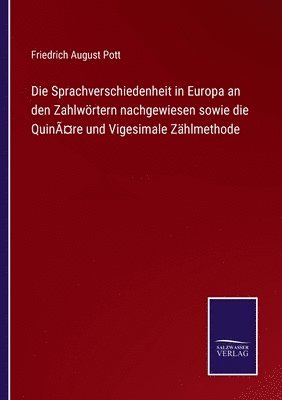 bokomslag Sprachverschiedenheit in Europa an den Zahlwörtern nachgewiesen sowie die Quinäre und Vigesimale Zählmethode
