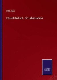 bokomslag Eduard Gerhard - Ein Lebensabriss