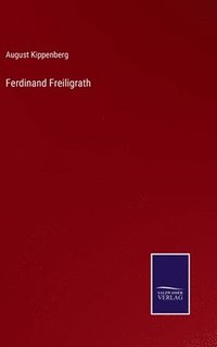 bokomslag Ferdinand Freiligrath