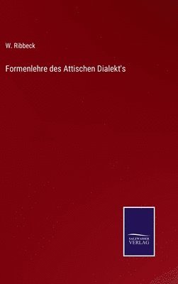 bokomslag Formenlehre des Attischen Dialekt's