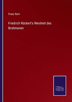 Friedrich Rckert's Weisheit des Brahmanen 1