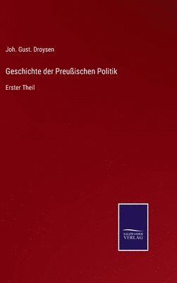 bokomslag Geschichte der Preußischen Politik